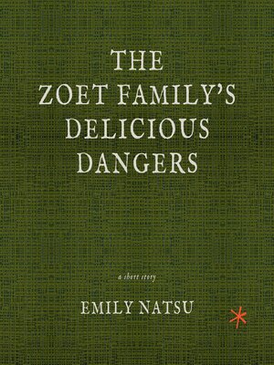 cover image of The Zoet Family's Delicious Dangers